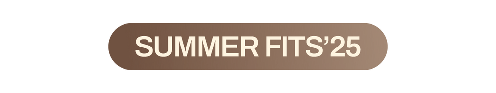 Summer Fits'25