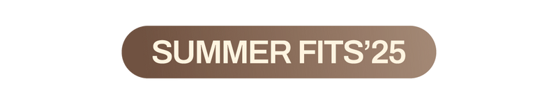 Summer Fits'25
